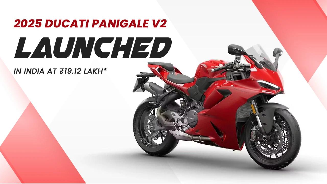 2025 Ducati Panigale V2 Launched in India at ₹19.12 Lakh 2025 Ducati Panigale V2 Launched in India at ₹19.12 Lakh