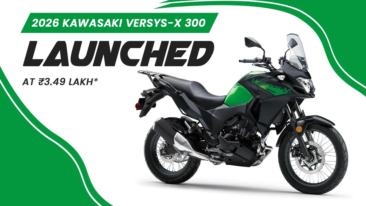 2026 Kawasaki Versys-X 300 Launched at ₹ 3.49 Lakh in India 2026 Kawasaki Versys-X 300 Launched at ₹ 3.49 Lakh in India