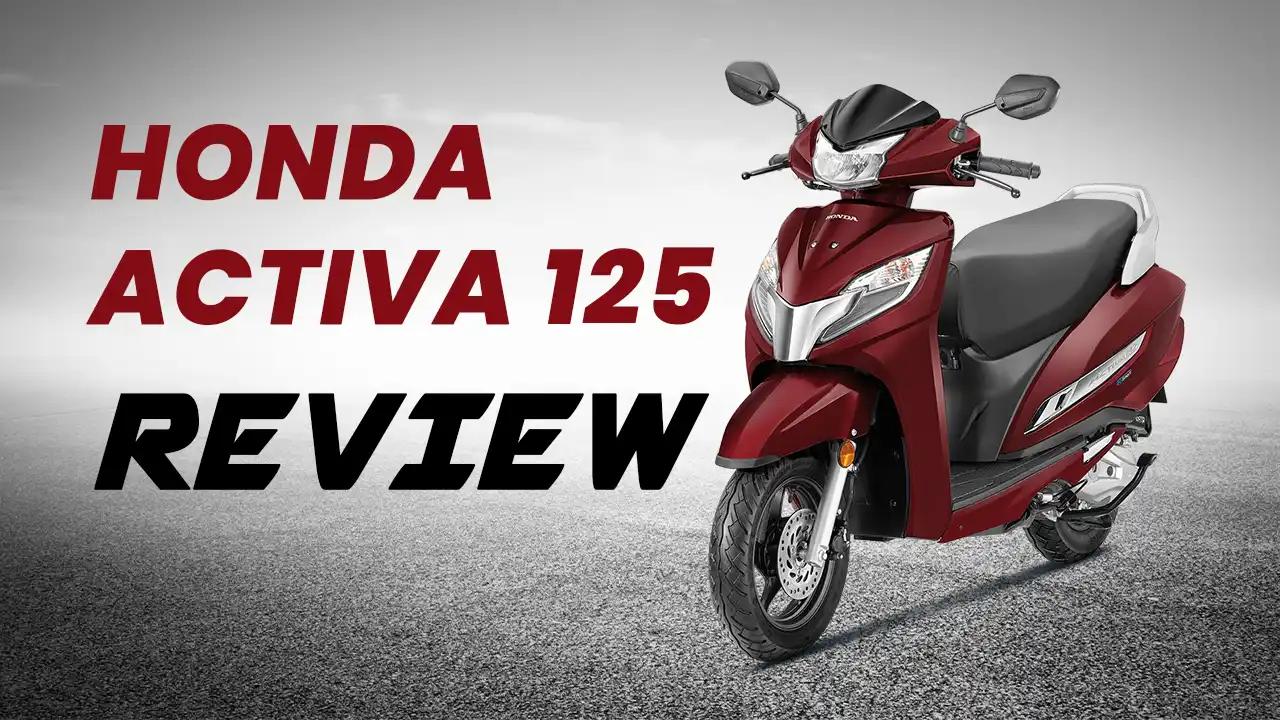 Honda Activa 125 Review: 125 cc Scooter Tested with Two-Wheeler Specs Perspective Honda Activa 125 Review: 125 cc Scooter Tested with Two-Wheeler Specs Perspective
