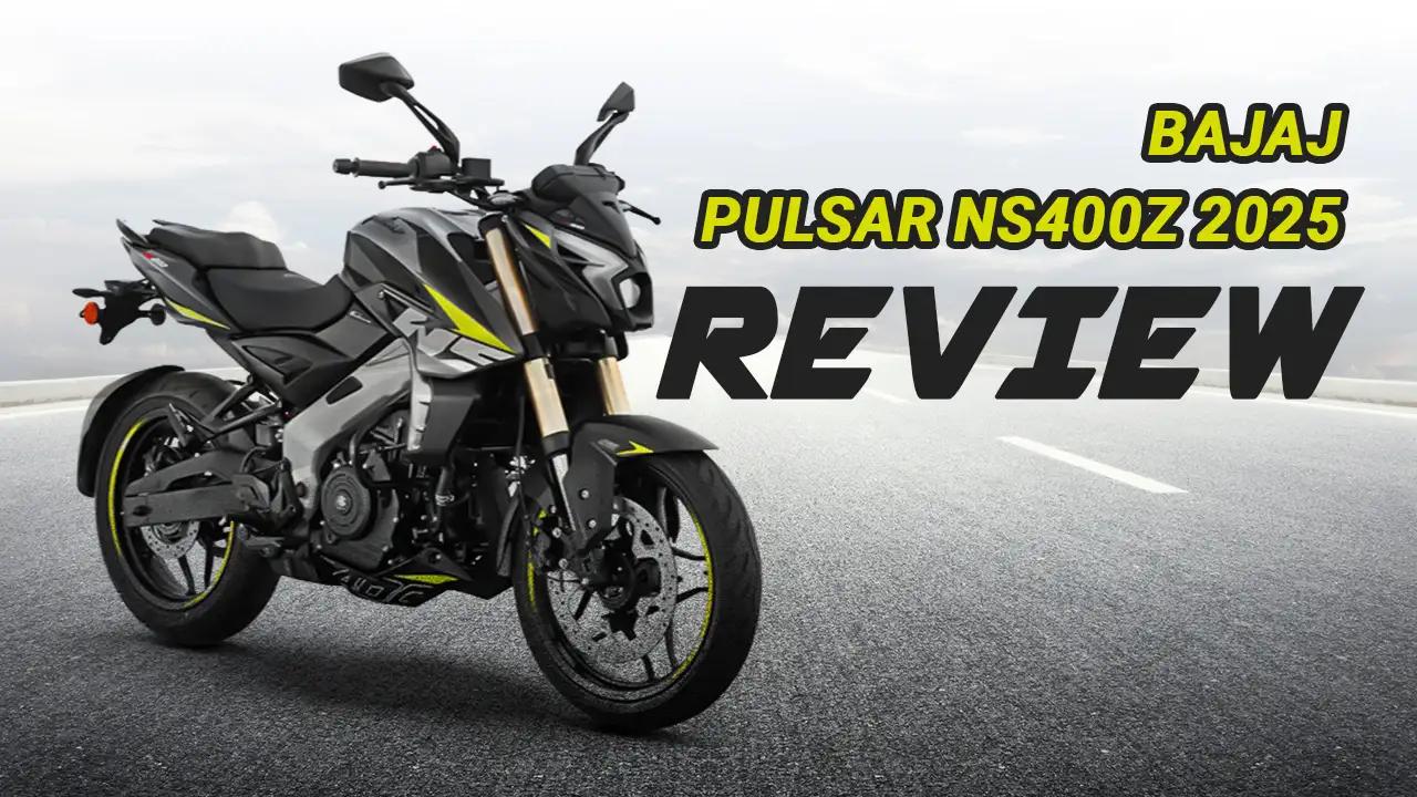 Bajaj Pulsar NS400Z 2025 Review: Real Performance or Hype? Bajaj Pulsar NS400Z 2025 Review: Real Performance or Hype?