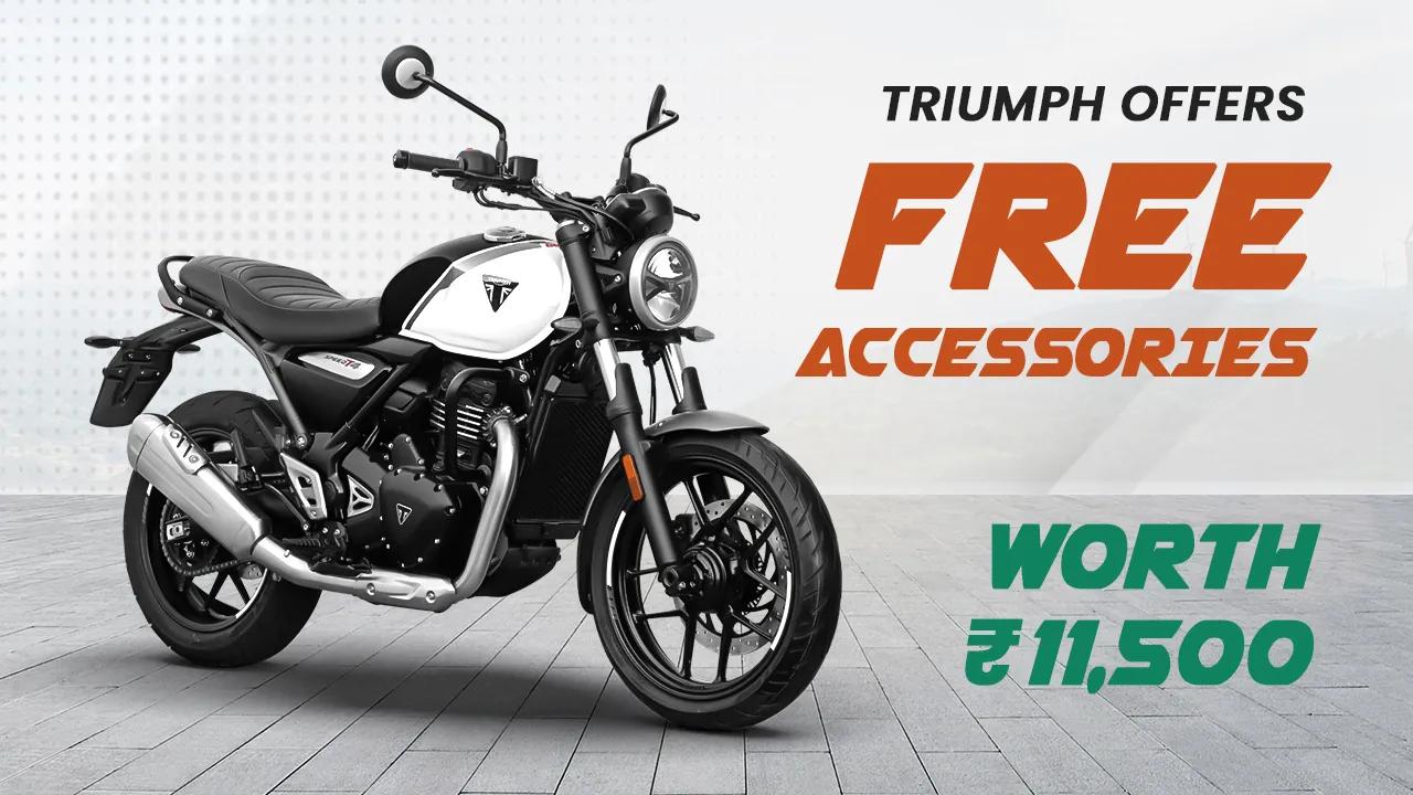Triumph Offers Free Accessories Worth Rs.11,500 on Speed 400 & Speed T4 Triumph Offers Free Accessories Worth Rs.11,500 on Speed 400 & Speed T4