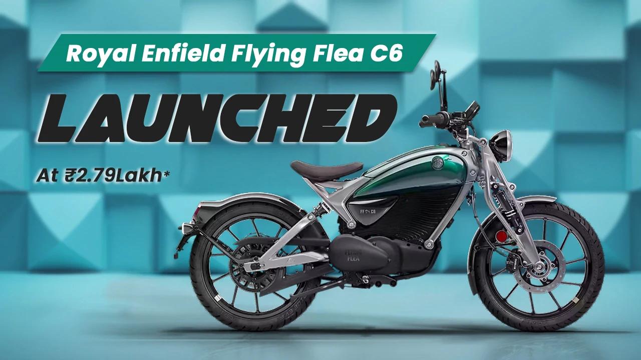Royal Enfield Flying Flea C6 Launched at ₹2.79Lakh Royal Enfield Flying Flea C6 Launched at ₹2.79Lakh