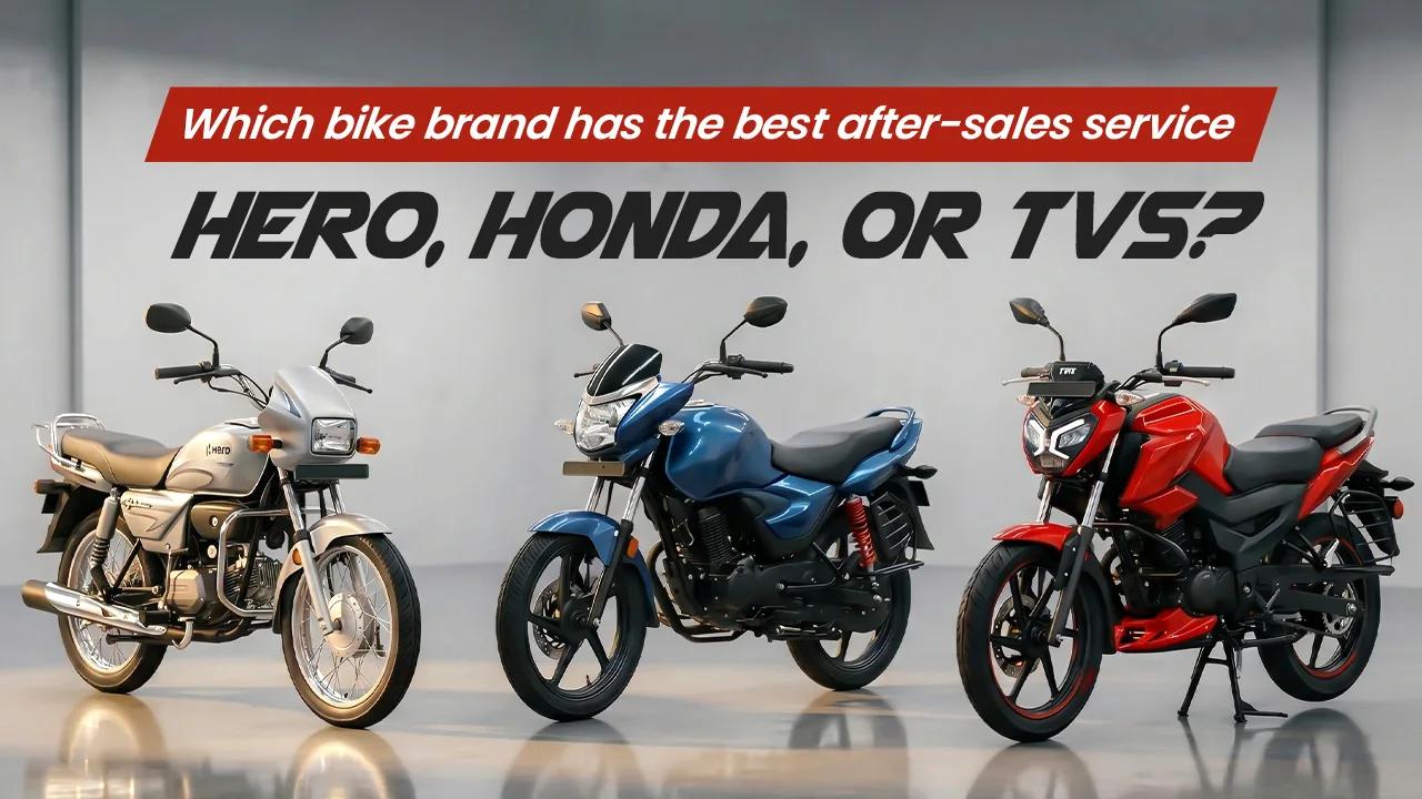 Hero, Honda or TVS: Who Wins on After-Sales Service? Hero, Honda or TVS: Who Wins on After-Sales Service?