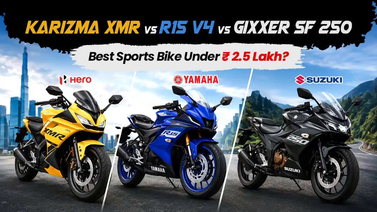 Hero Karizma XMR vs Yamaha R15 V4 vs Suzuki Gixxer SF 250 — Best Sports Bike Under Rs 2.5 Lakh? Hero Karizma XMR vs Yamaha R15 V4 vs Suzuki Gixxer SF 250 — Best Sports Bike Under Rs 2.5 Lakh?