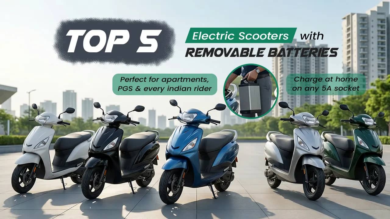 Top 5 Electric Scooters with Removable Batteries in India (2026) Top 5 Electric Scooters with Removable Batteries in India (2026)