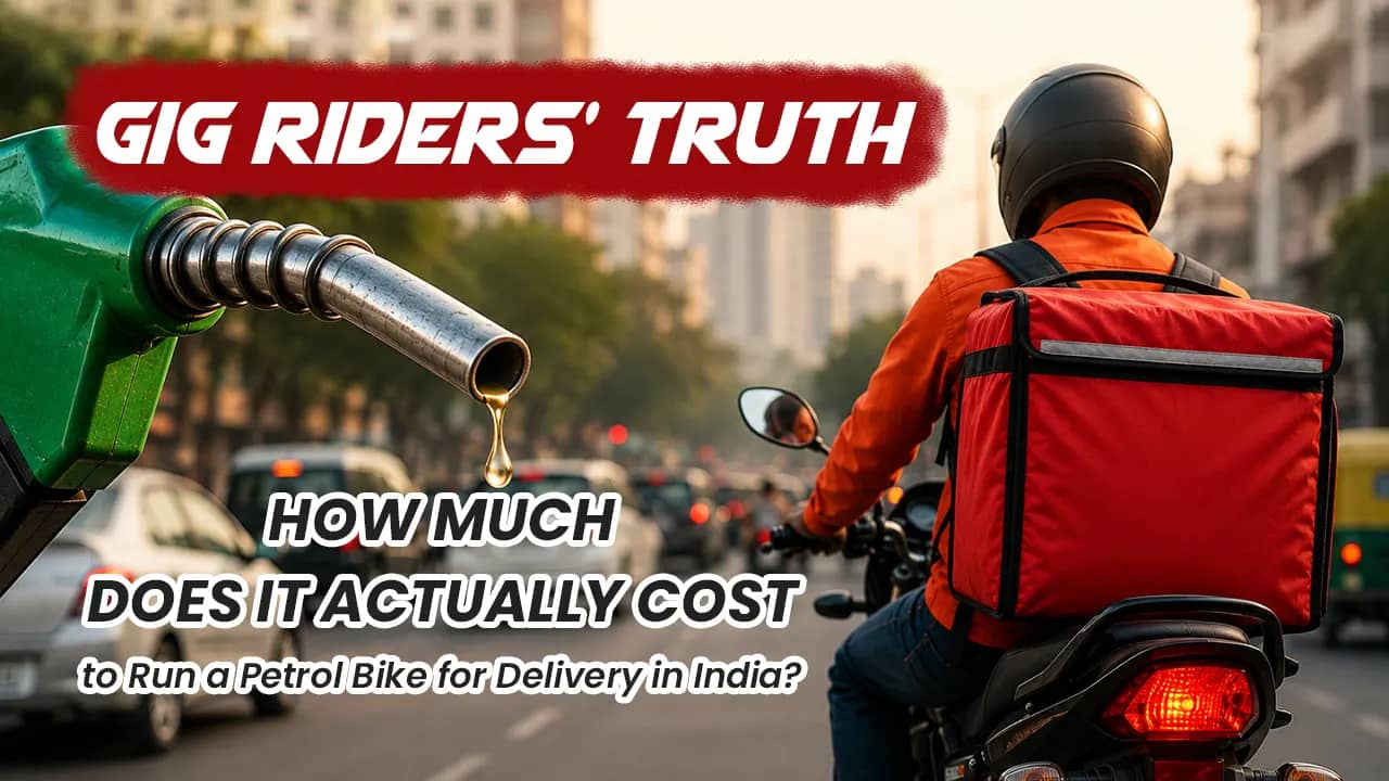 Gig Riders' Truth: How Much Does It Actually Cost to Run a Petrol Bike for Delivery in India? Gig Riders' Truth: How Much Does It Actually Cost to Run a Petrol Bike for Delivery in India?