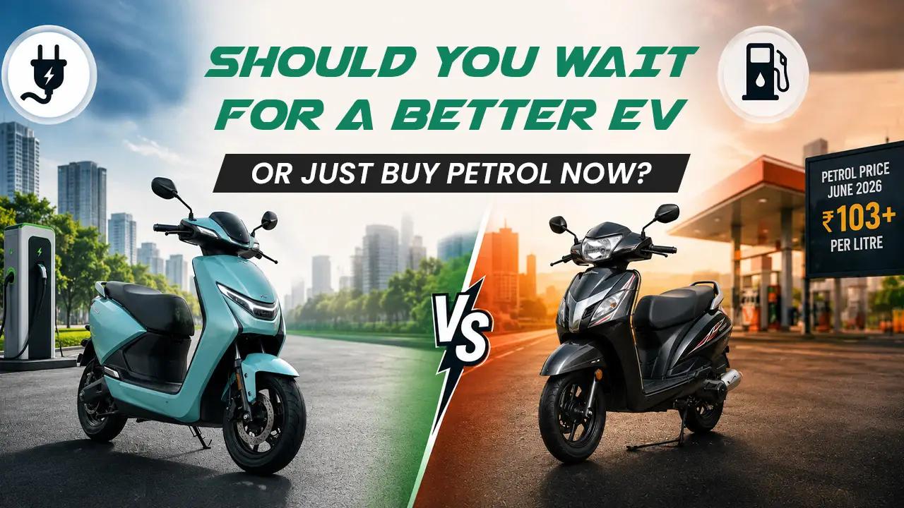 Should You Wait for a Better EV or Just Buy Petrol Now? Should You Wait for a Better EV or Just Buy Petrol Now?