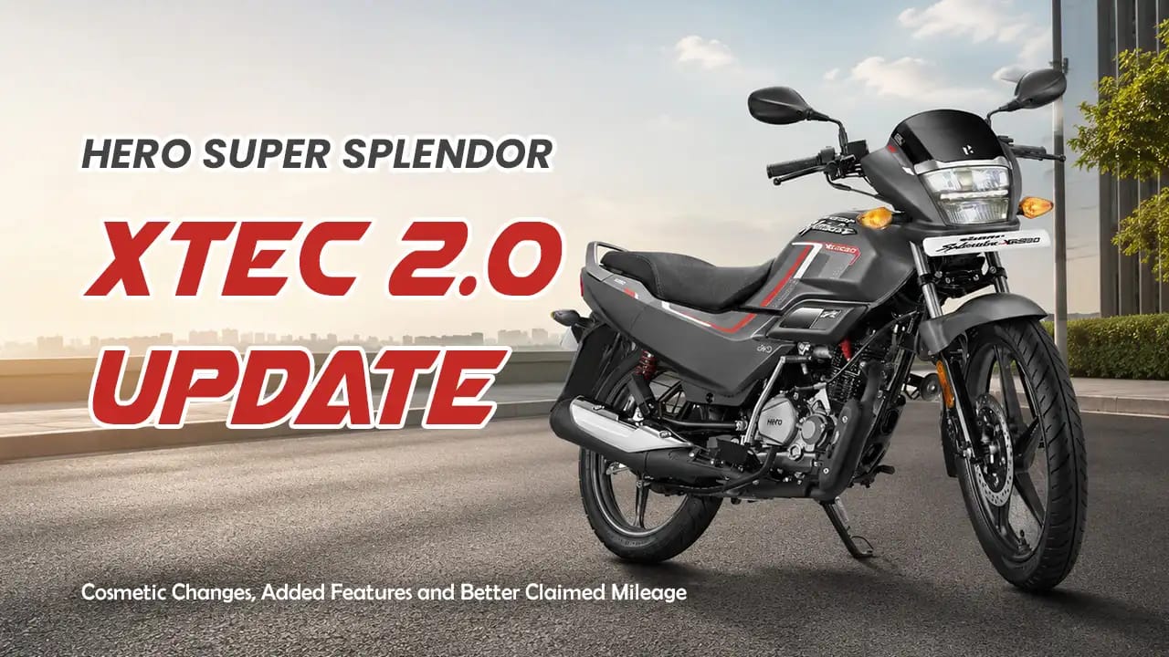 Hero Super Splendor XTEC 2.0 Update — Cosmetic Changes, Added Features and Better Claimed Mileage Hero Super Splendor XTEC 2.0 Update — Cosmetic Changes, Added Features and Better Claimed Mileage