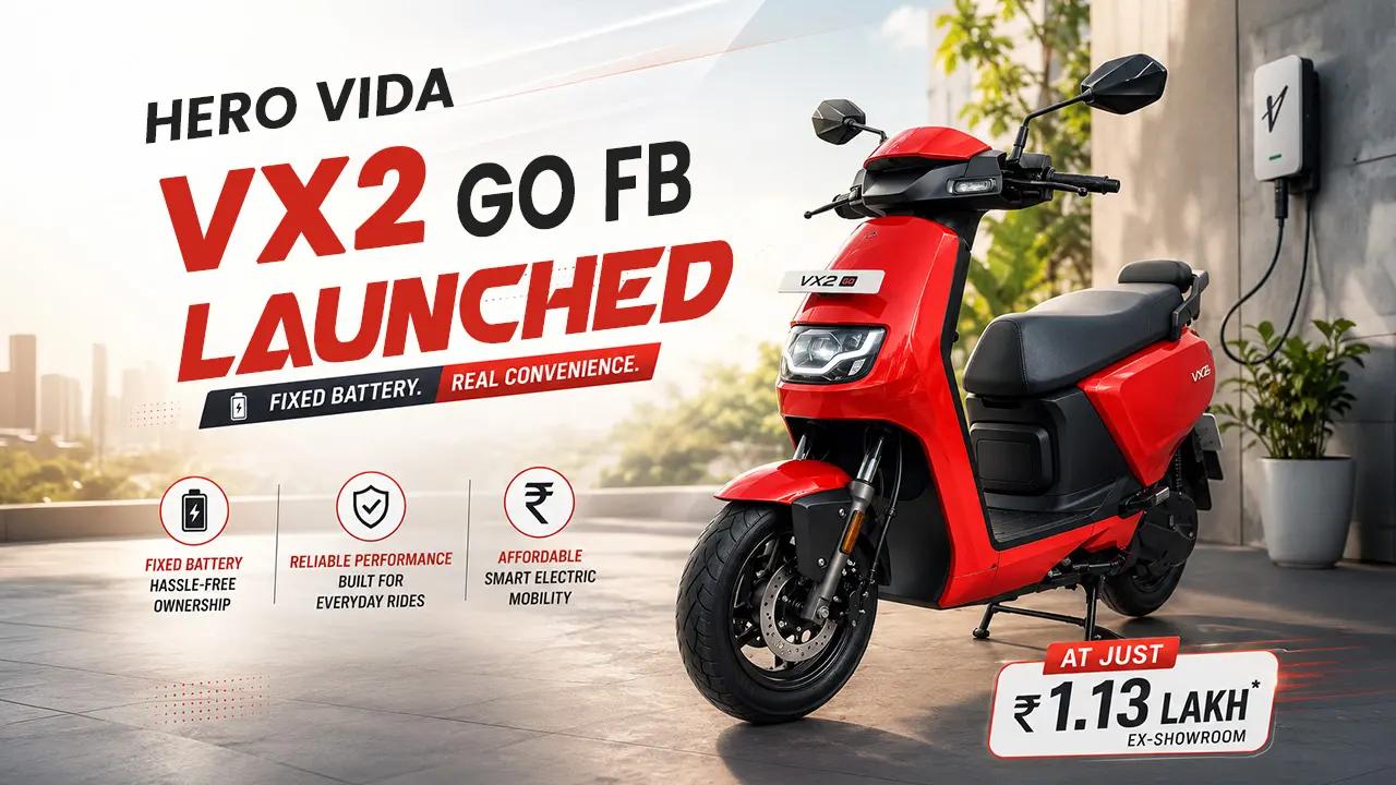Hero Vida VX2 Go FB Launched With Fixed Battery At Rs 1.13 Lakh Hero Vida VX2 Go FB Launched With Fixed Battery At Rs 1.13 Lakh