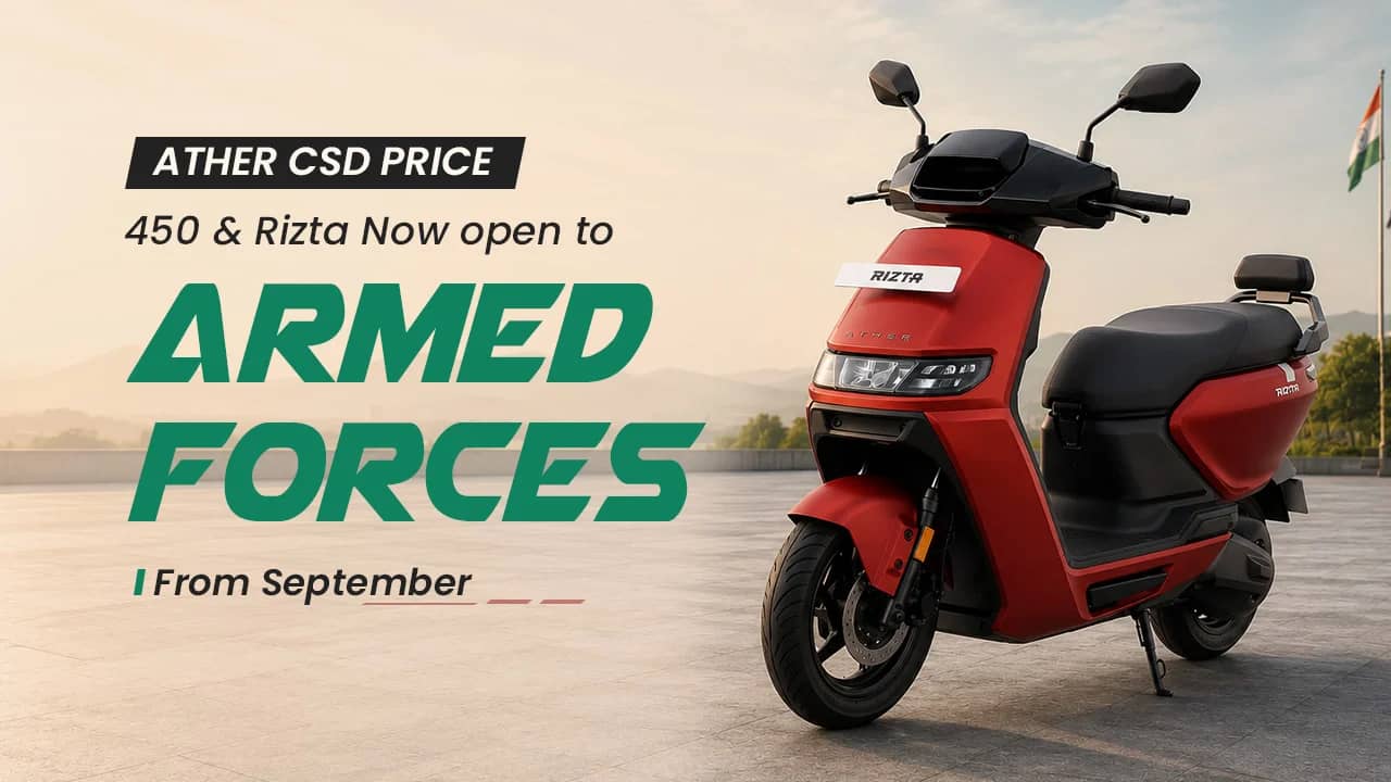 Ather CSD Price: 450 and Rizta Now Open to Armed Forces From September Ather CSD Price: 450 and Rizta Now Open to Armed Forces From September