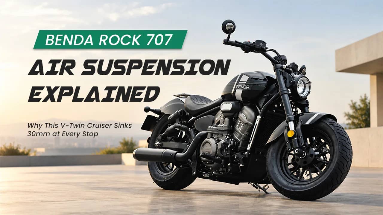 Benda Rock 707 Air Suspension Explained: Why This V-Twin Cruiser Sinks 30mm at Every Stop Benda Rock 707 Air Suspension Explained: Why This V-Twin Cruiser Sinks 30mm at Every Stop