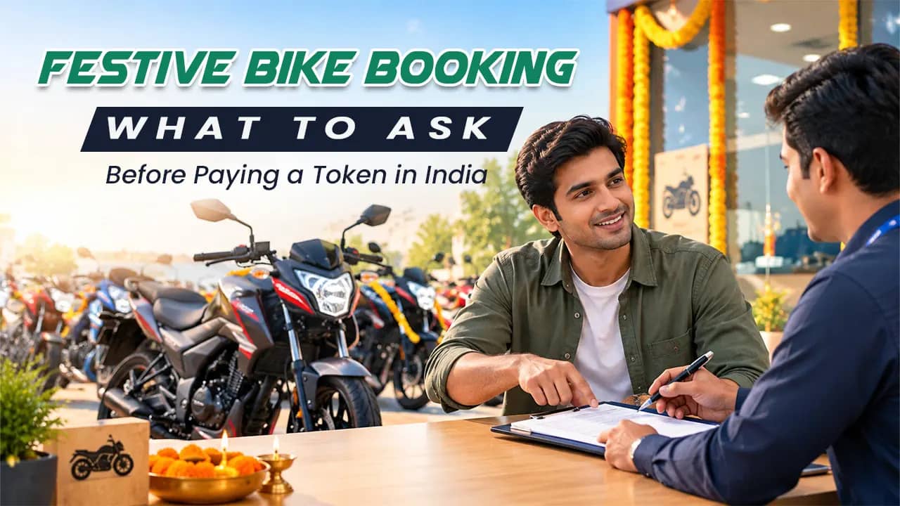 Festive Bike Booking: What to Ask Before Paying a Token in India Festive Bike Booking: What to Ask Before Paying a Token in India